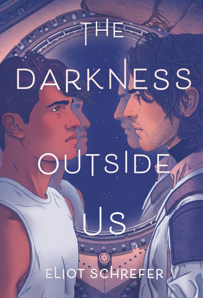 Cover of The Darkness Outside Us by Eliot Schrefer
