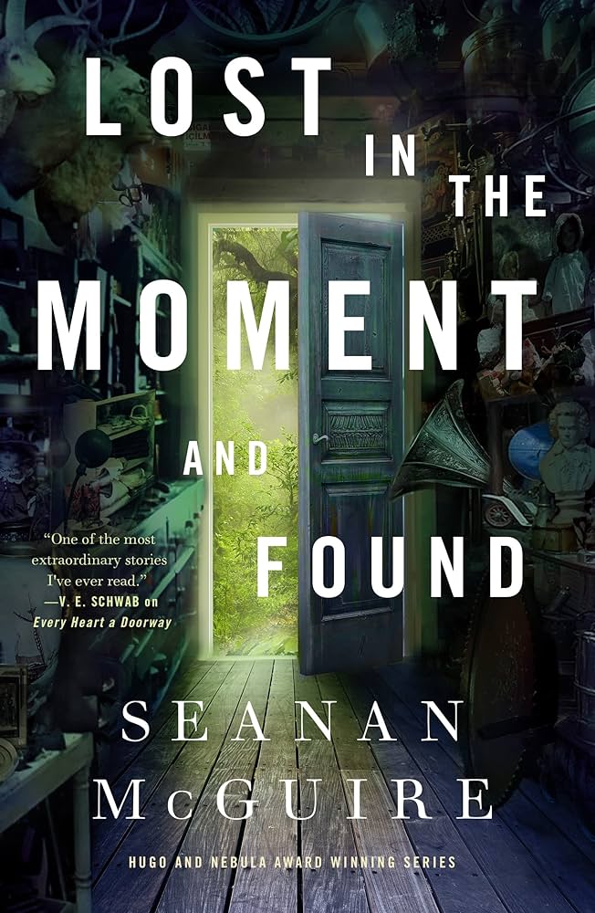 Cover of Lost in the Moment and Found by Seanan McGuire